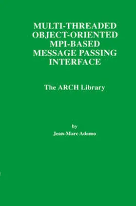 Adamo | Multi-Threaded Object-Oriented MPI-Based Message Passing Interface | E-Book | www.sack.de