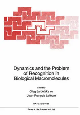Jardetzky / Lefèvre | Dynamics and the Problem of Recognition in Biological Macromolecules | E-Book | sack.de