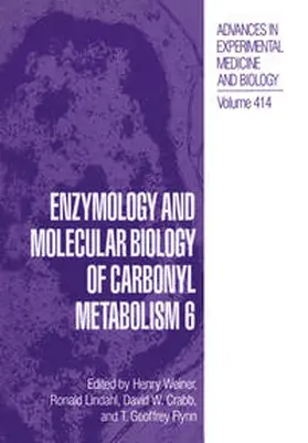 Weiner / Lindahl / Crabb | Enzymology and Molecular Biology of Carbonyl Metabolism 6 | E-Book | www.sack.de