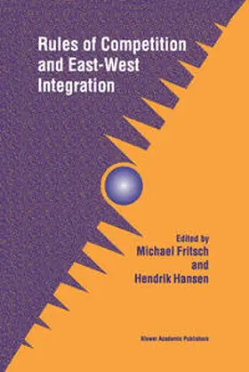 Fritsch / Hansen |  Rules of Competition and East-West Integration | eBook | Sack Fachmedien