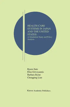 Sato / Grivoyannis / Byrne |  Health Care Systems in Japan and the United States | eBook | Sack Fachmedien