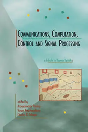 Paulraj / Roychowdhury / Schaper |  Communications, Computation, Control, and Signal Processing | eBook | Sack Fachmedien
