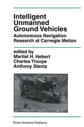 Hebert / Thorpe / Stentz |  Intelligent Unmanned Ground Vehicles | eBook | Sack Fachmedien