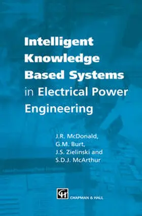McDonald / McArthur / Burt |  Intelligent knowledge based systems in electrical power engineering | eBook | Sack Fachmedien