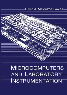 Malcolme-Lawes |  Microcomputers and Laboratory Instrumentation | Buch |  Sack Fachmedien