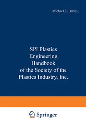 Berins |  SPI Plastics Engineering Handbook of the Society of the Plastics Industry, Inc. | eBook | Sack Fachmedien