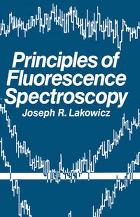 Lakowicz |  Principles of Fluorescence Spectroscopy | eBook | Sack Fachmedien