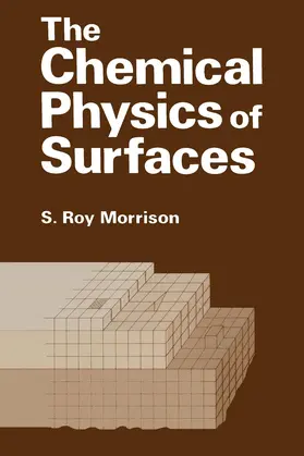 Morrison |  The Chemical Physics of Surfaces | Buch |  Sack Fachmedien
