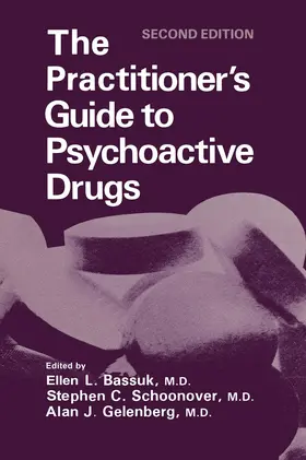 Bassuk / Schoonover / Gelenberg |  The Practitioner's Guide to Psychoactive Drugs | Buch |  Sack Fachmedien