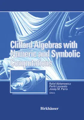Ablamowicz / Parra / Lounesto |  Clifford Algebras with Numeric and Symbolic Computations | eBook | Sack Fachmedien