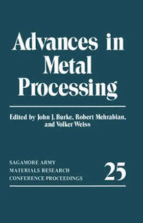 Burke / Mehrabian / Weiss |  Advances in Metal Processing | eBook | Sack Fachmedien