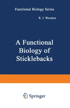 Wootton |  A Functional Biology of Sticklebacks | Buch |  Sack Fachmedien