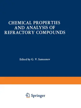 Samsonov |  Chemical Properties and Analysis of Refractory Compounds / Khimicheskie Svoistva I Metody Analiza Tugoplavkikh Soedinenii / | Buch |  Sack Fachmedien