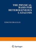 Drauglis |  The Physical Basis for Heterogeneous Catalysis | Buch |  Sack Fachmedien