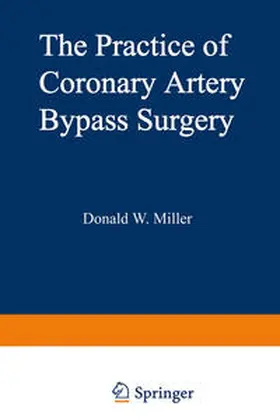 Miller |  The Practice of Coronary Artery Bypass Surgery | eBook | Sack Fachmedien