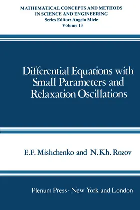 Mishchenko |  Differential Equations with Small Parameters and Relaxation Oscillations | Buch |  Sack Fachmedien