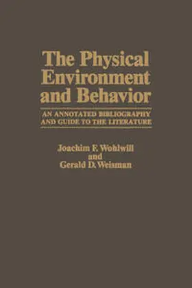 Wohlwill / Weisman |  The Physical Environment and Behavior | eBook | Sack Fachmedien