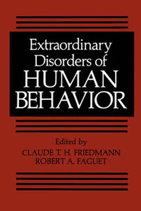 Friedmann / Faguet | Extraordinary Disorders of Human Behavior | E-Book | www.sack.de