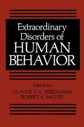 Friedmann / Faguet |  Extraordinary Disorders of Human Behavior | Buch |  Sack Fachmedien