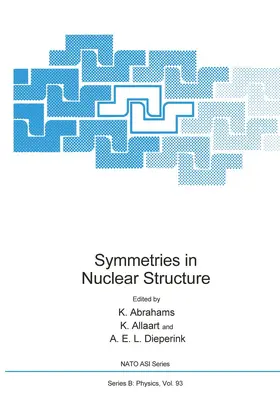 Abrahams / Allaart / Dieperink |  Symmetries in Nuclear Structure | Buch |  Sack Fachmedien