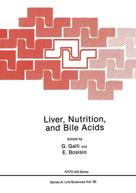 Galli / Bosisio | Liver, Nutrition, and Bile Acids | Buch | 978-1-4615-9429-1 | www.sack.de