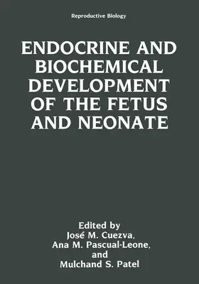 Cuezva / Pascual-Leone / Patel |  Endocrine and Biochemical Development of the Fetus and Neonate | Buch |  Sack Fachmedien