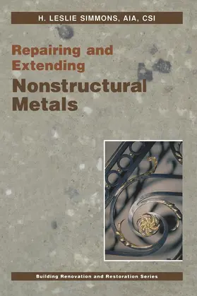 Simmons |  Repairing and Extending Nonstructural Metals | Buch |  Sack Fachmedien