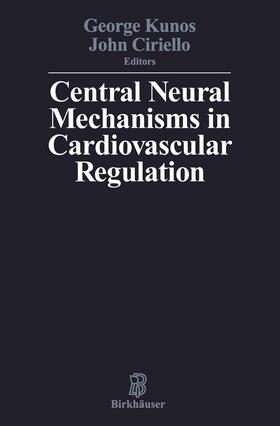 CIRIELLO / KUNOS | Central Neural Mechanisms of Cardiovascular Regulation | Buch | 978-1-4615-9836-7 | sack.de