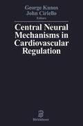 CIRIELLO / KUNOS |  Central Neural Mechanisms of Cardiovascular Regulation | Buch |  Sack Fachmedien