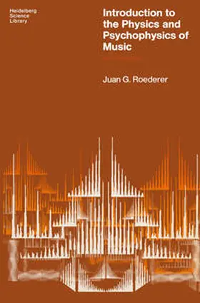 Roederer |  Introduction to the Physics and Psychophysics of Music | eBook | Sack Fachmedien