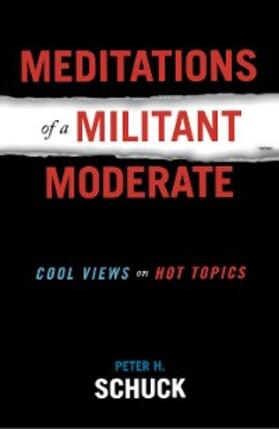 Schuck |  Meditations of a Militant Moderate | eBook | Sack Fachmedien