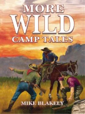 Blakely |  More Wild Camp Tales | eBook | Sack Fachmedien