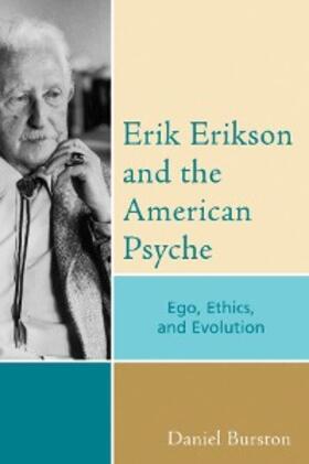 Burston |  Erik Erikson and the American Psyche | eBook | Sack Fachmedien