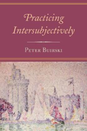 Buirski |  Practicing Intersubjectively | eBook | Sack Fachmedien
