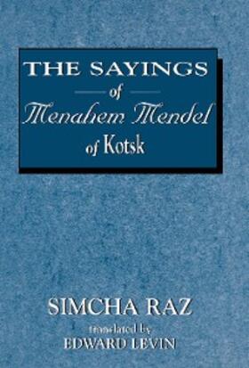 Raz / Levin |  The Sayings of Menahem Mendel of Kotzk | eBook | Sack Fachmedien