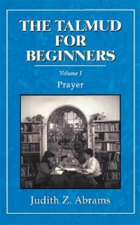 Abrams |  The Talmud for Beginners | eBook | Sack Fachmedien