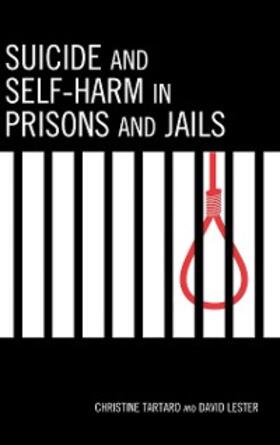 Tartaro / Lester |  Suicide and Self-Harm in Prisons and Jails | eBook | Sack Fachmedien