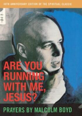 Boyd |  Are You Running With Me, Jesus? | eBook | Sack Fachmedien