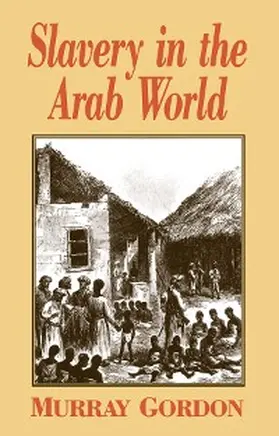 Gordon |  Slavery in the Arab World | eBook | Sack Fachmedien