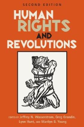 Wasserstrom / Grandin / Hunt |  Human Rights and Revolutions | eBook | Sack Fachmedien