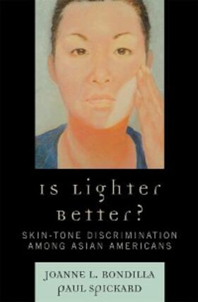 Rondilla / Spickard |  Is Lighter Better? | eBook | Sack Fachmedien