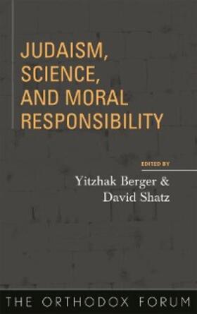 Berger / Shatz |  Judaism, Science, and Moral Responsibility | eBook | Sack Fachmedien