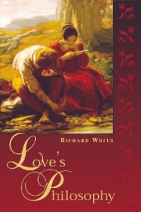 White |  Love's Philosophy | eBook | Sack Fachmedien