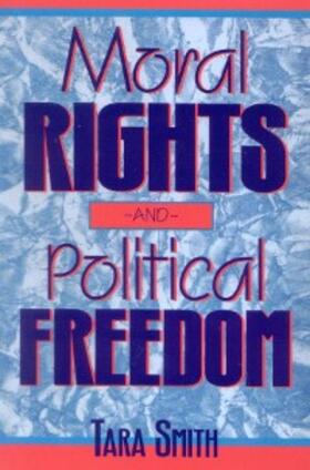 Smith |  Moral Rights and Political Freedom | eBook | Sack Fachmedien