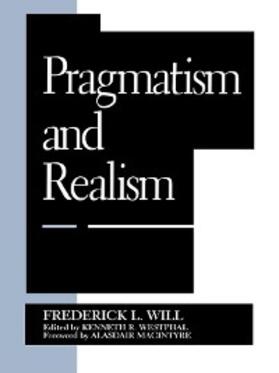 Will / Westphal / Macintyre |  Pragmatism and Realism | eBook | Sack Fachmedien