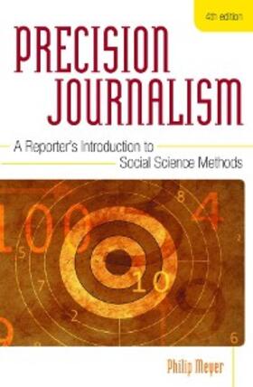 Meyer |  Precision Journalism | eBook | Sack Fachmedien