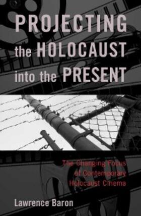 Baron |  Projecting the Holocaust into the Present | eBook | Sack Fachmedien