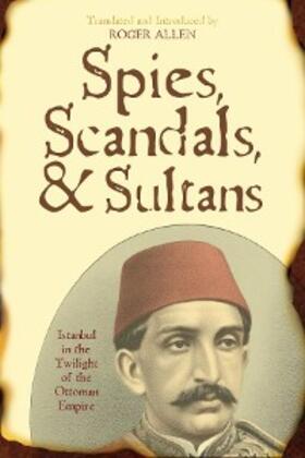  Spies, Scandals, and Sultans | eBook | Sack Fachmedien