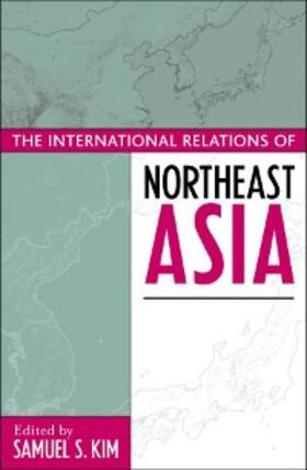 Kim |  The International Relations of Northeast Asia | eBook | Sack Fachmedien