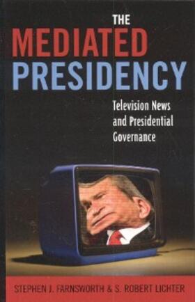 Farnsworth / Lichter |  The Mediated Presidency | eBook | Sack Fachmedien
